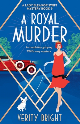 A Royal Murder: A completely gripping 1920s cozy mystery - Bright, Verity