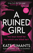 A Ruined Girl: an unmissable thriller with a killer twist you won't see coming