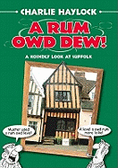A Rum Owd Dew!