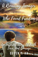 A Runaway Teenager: Who Found Freedom