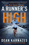A Runner's High: Older, Wiser, Slower, Stronger