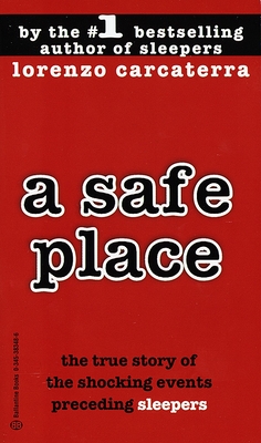A Safe Place: The True Story of a Father, a Son, a Murder - Carcaterra, Lorenzo