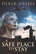 A Safe Place To Stay: Large Print Edition