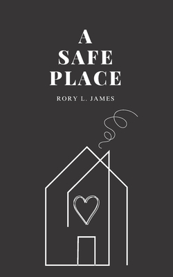 A Safe Place - James, Rory L