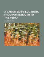 A Sailor-Boy's Log-Book from Portsmouth to the Peiho