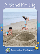 A Sand Pit Dig: Skills Set 2