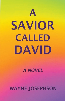 A Savior Called David - Josephson, Wayne