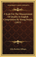 A Scale for the Measurement of Quality in English Composition by Young People