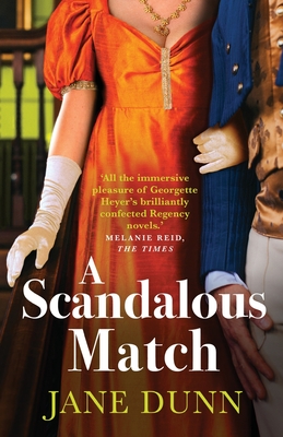 A Scandalous Match: The BRAND NEW sparkling historical romance from SUNDAY TIMES BESTSELLER Jane Dunn for 2024 - Jane Dunn