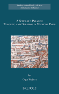 A Scholar's Paradise: Teaching and Debating in Medieval Paris