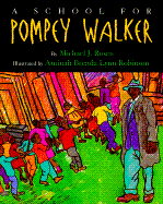 A School for Pompey Walker - Rosen, Michael J