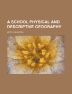 A School Physical and Descriptive Geography