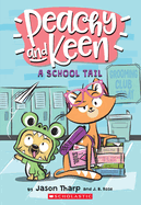 A School Tail (Peachy and Keen): Volume 1