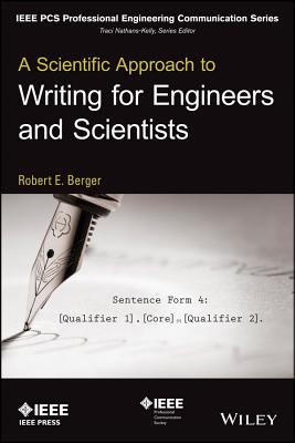 A Scientific Approach to Writing for Engineers and Scientists - Berger, Robert E