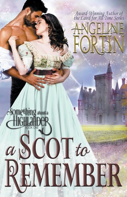 A Scot to Remember - Fortin, Angeline