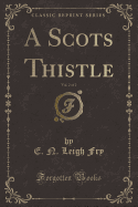 A Scots Thistle, Vol. 2 of 2 (Classic Reprint)