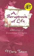 A Scrapbook of Life - Tatem, Mary