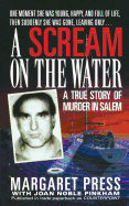 A Scream on the Water: A True Story of Murder in Salem