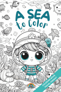 A Sea to Color: fish, turtles, octopuses, sharks, and many other adorable marine friends await you!