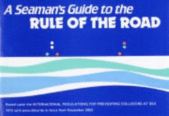 A Seaman's Guide to the Rule of the Road - Ford, J.W.W.