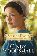 A Season for Tending: Book One in the Amish Vines and Orchards Series