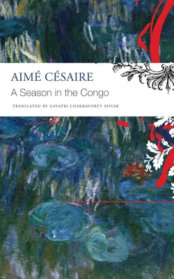 A Season in the Congo - Csaire, Aim