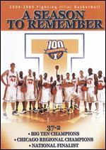 A Season To Remember: 2004 - 2005 Fighting Illini Basketball