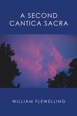 A Second Cantica Sacra - Flewelling, William