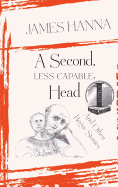 A Second, Less Capable, Head: And Other Rogue Stories