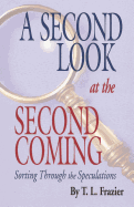 A Second Look at the Second Coming: Sorting Through the Speculations