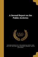 A Second Report on the Public Archives
