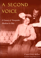 A Second Voice: A Century of Osteopathic Medicine in Ohio