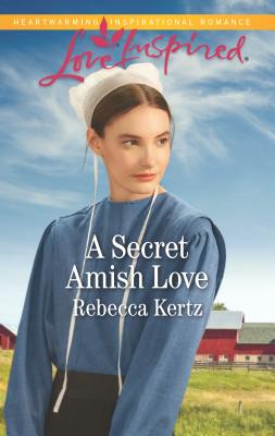 A Secret Amish Love - Kertz, Rebecca