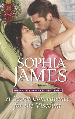 A Secret Consequence for the Viscount - James, Sophia