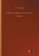 A Secret of the Sea. (Vol. 2 of 3): Volume 2