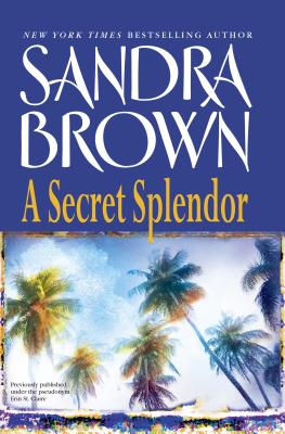 A Secret Splendor - Brown, Sandra
