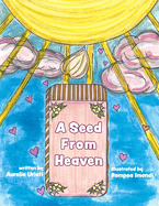A Seed from Heaven