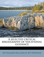 A Selected Critical Bibliography of Vocational Guidance