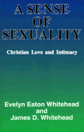 A Sense of Sexuality: Christian Love & Intimacy