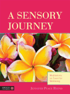 A Sensory Journey: Meditations on Scent for Wellbeing