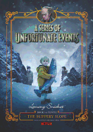 A Series of Unfortunate Events #10: The Slippery Slope [Netflix Tie-in Edition]