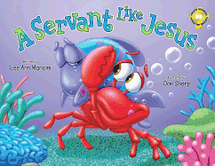 A Servant Like Jesus: Adventures of the Sea Kids