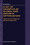 A Set of Examples of Global and Discrete Optimization: Applications of Bayesian Heuristic Approach