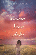 A Seven Year Ache