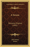 A Severa: Romance Original (1901)