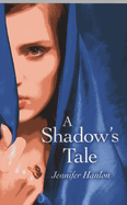 A Shadow`s Tale