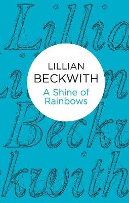 A Shine of Rainbows - Beckwith, Lillian