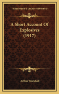 A Short Account of Explosives (1917)