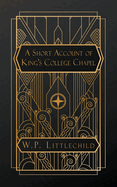 A Short Account of King's College Chapel