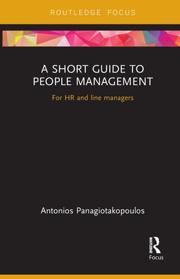 A Short Guide to People Management: For HR and line managers - Panagiotakopoulos, Antonios